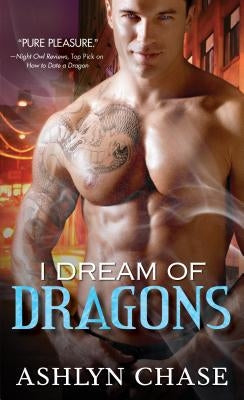 I Dream of Dragons by Chase, Ashlyn