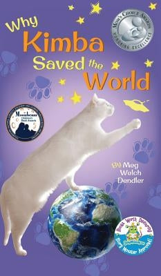 Why Kimba Saved The World by Dendler, Meg Welch
