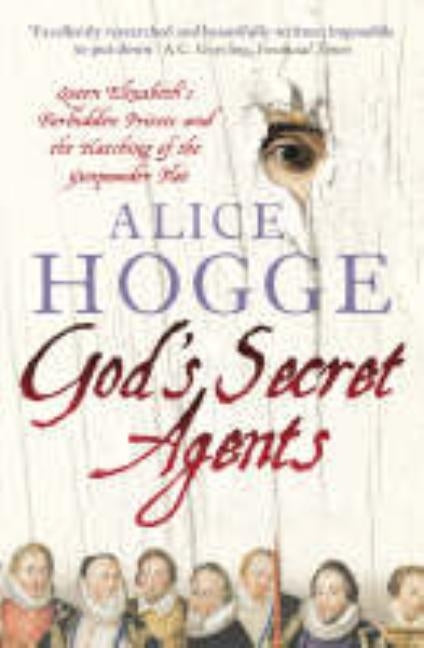 God's Secret Agents by Hogge, Alice