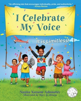 I Celebrate My Voice: It is Limitless by Adumetey, Nonku Kunene