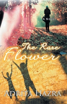 The Rare Flower by Hazra, Adrita