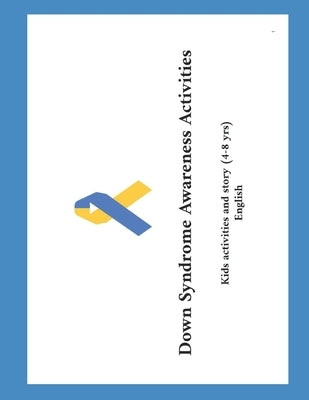 Down Syndrome Awareness Activities: Kids activities and story (4-8 yrs) English by Team, Shamsaat