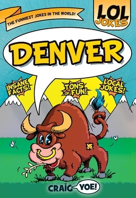 Lol Jokes: Denver by Yoe, Craig