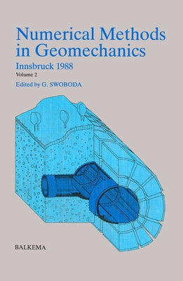 Numerical Methods in Geomechanics, Sixth Edition - Volume 2 by Swoboda, G.