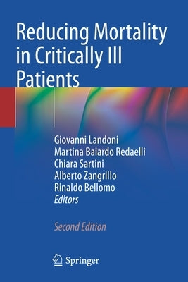 Reducing Mortality in Critically Ill Patients by Landoni, Giovanni