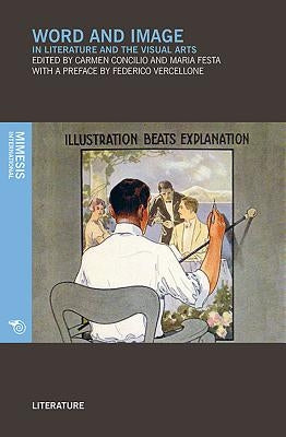 Word and Image in Literature and the Visual Arts by Concilio, Carmelina