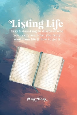 Listing Life by Doak, Amy