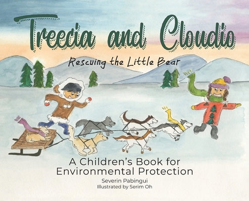 Treecia and Cloudio: A children's Book for Environmental Protection, Rescuing the Little Bear by Pabingui, Severin