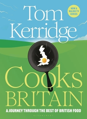 Tom Kerridge Cooks Britain by Kerridge, Tom
