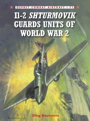 Il-2 Shturmovik Guards Units of World War 2 by Rastrenin, Oleg