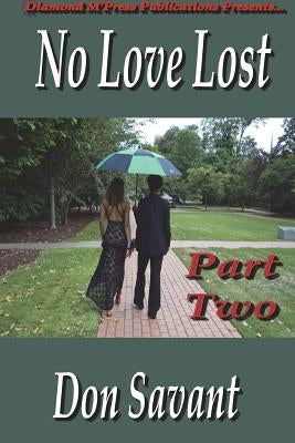 No Love Lost Part Two by Savant, Don