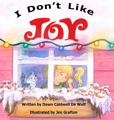 I Don't Like Joy by de Wulf, Dawn Caldwell