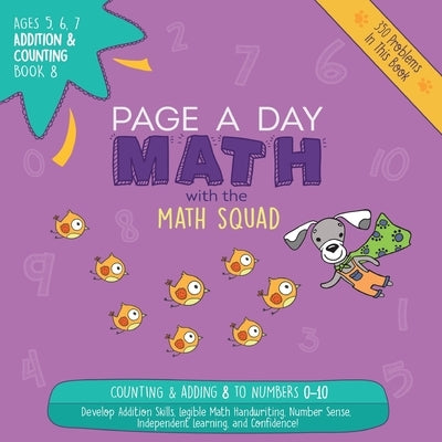 Page A Day Math Addition & Counting Book 8: Adding 8 to the Numbers 0-10 by Auerbach, Janice