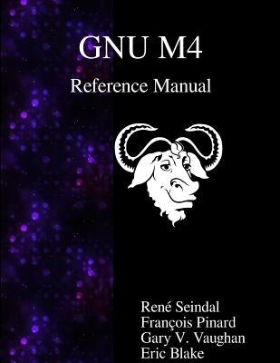 GNU M4 Reference Manual by Pinard, Francois