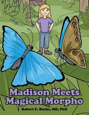 Madison Meets Magical Morpho by Burke