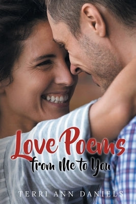 Love Poems from Me to You by Daniels, Terri Ann