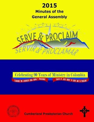 2015 Minutes of the General Assembly Cumberland Presbyterian Church by Sharpe, Michael G.