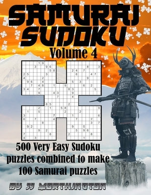 Samurai Sudoku Large Print for Adults and Kids: 500 Individual Very Easy Sudoku Puzzles Interlinked to Form 100 Samurai Sudoku Master Puzzles by Worthington, Jj