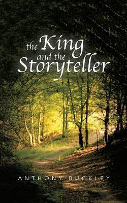 The King and the Storyteller by Buckley, Anthony