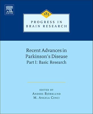 Recent Advances in Parkinsons Disease: Part I: Basic Research Volume 183 by Bjorklund, Anders