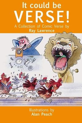 It Could Be Verse: A Collection of Comic Poems by Peach, Alan