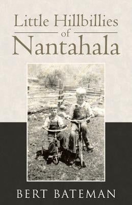 Little Hillbillies of Nantahala by Bateman, Bert
