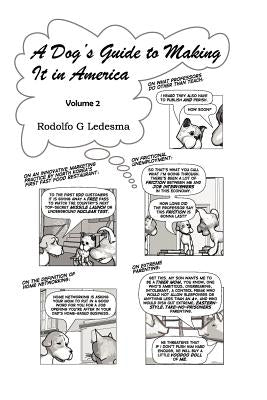 A Dog's Guide to Making It in America by Ledesma, Rodolfo G.