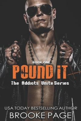 Pound It: Book One: Addicts Unite Rock Star Series by Books, Vasko