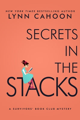 Secrets in the Stacks: A Second Chance at Life Murder Mystery by Cahoon, Lynn