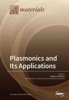 Plasmonics and Its Applications by Barbillon, Grégory