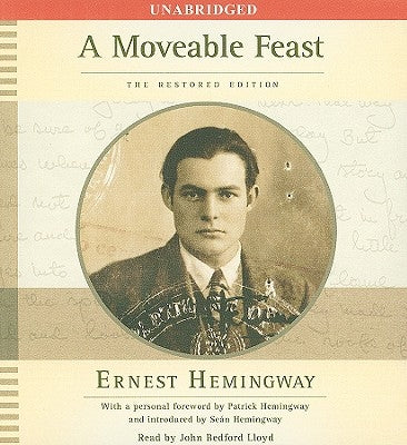 A Moveable Feast: The Restored Edition by Hemingway, Ernest