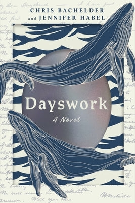 Dayswork by Bachelder, Chris