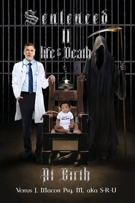 Sentenced II Life & Death At Birth by Macon Psy M. Aka S-R-U, Venus J.