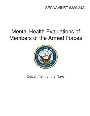 Mental Health Evaluations of Members of the Armed Forces by Navy, Department Of the