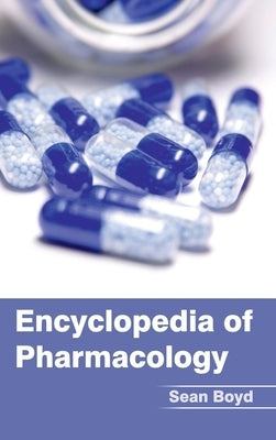 Encyclopedia of Pharmacology by Boyd, Sean