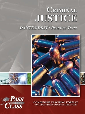 Criminal Justice DANTES/DSST Practice Tests by Passyourclass