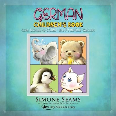 German Children's Book: Cute Animals to Color and Practice German by Truong, Duy