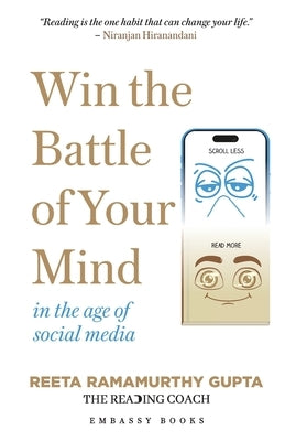 Win the Battle of Your Mind In the age of social media by Gupta, Reeta Ramamurthy