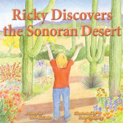 Ricky Discovers the Sonoran Desert by McLain, Erin