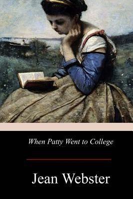 When Patty Went to College by Webster, Jean