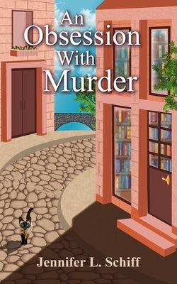 An Obsession with Murder by Schiff, Jennifer Lonoff