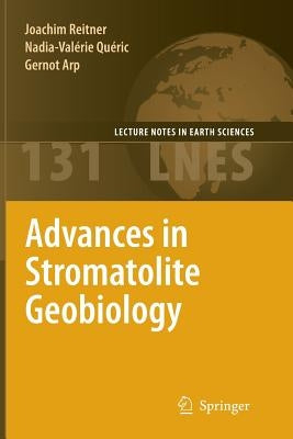 Advances in Stromatolite Geobiology by Reitner, Joachim