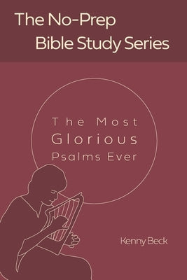 The Most Glorious Psalms Ever by Beck, Kenny