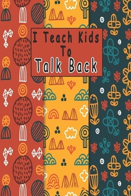 I Teach Kids To Talk Back: Speech Language Pathologist, gift for speech-language pathologist, Speech Therapy Assistants by Pathologist, Bouchama