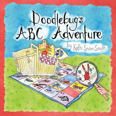 Doodlebug's ABC Adventure by Smith, Kathi Snow