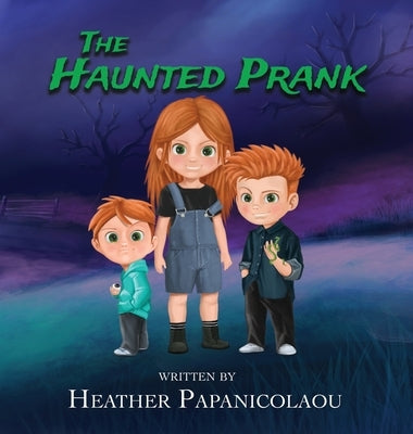 The Haunted Prank by Papanicolaou, Heather
