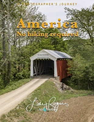 America: No Hiking Required by Rogers, Larry