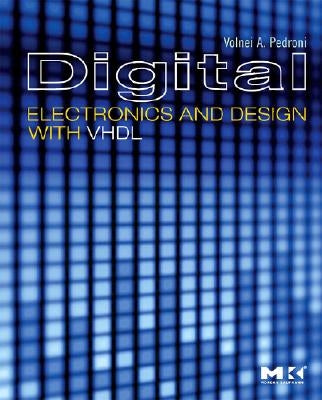 Digital Electronics and Design with VHDL by Pedroni, Volnei A.