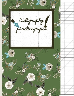 Calligraphy Practice paper: Floral hand writing workbook for adults & kids 120 pages of practice sheets to write in (8.5x11 Inch). by Publishing, Creative Line