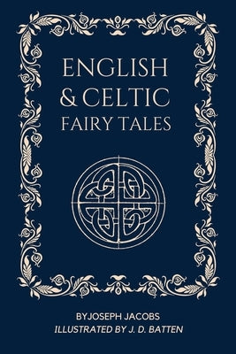 English and Celtic Fairy Tales: Illustrated - Easy To Read Layout by Jacobs, Joseph